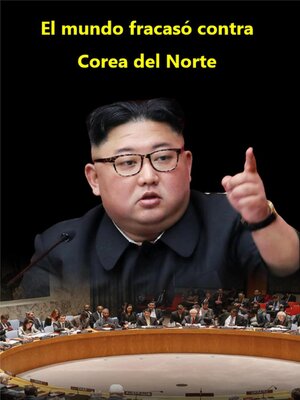 cover image of El mundo fracasó contra Corea del Norte